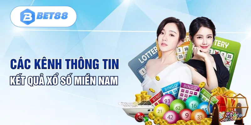 Các kênh thông tin kết quả xổ số miền Nam Các kênh thông tin kết quả xổ số miền Nam