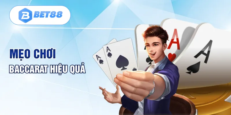 Mẹo chơi Baccarat hiệu quả Mẹo chơi Baccarat hiệu quả