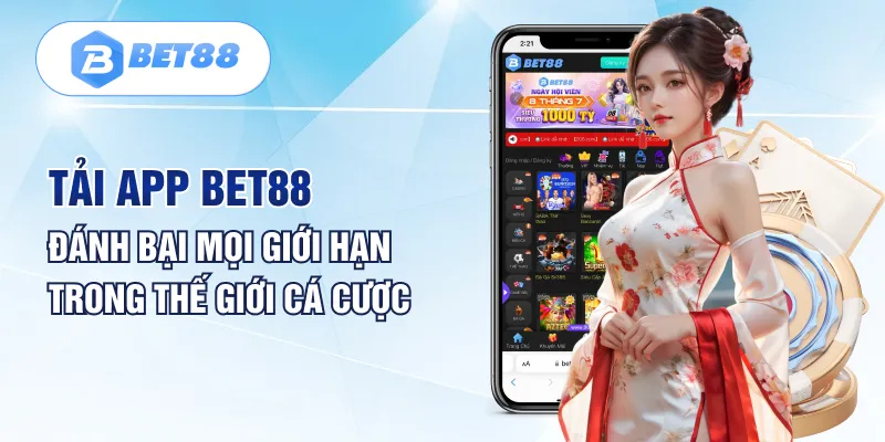 Tải App Bet88 - Đánh Bại Mọi Giới Hạn Trong Thế Giới Cá Cược Tải App Bet88 - Đánh Bại Mọi Giới Hạn Trong Thế Giới Cá Cược