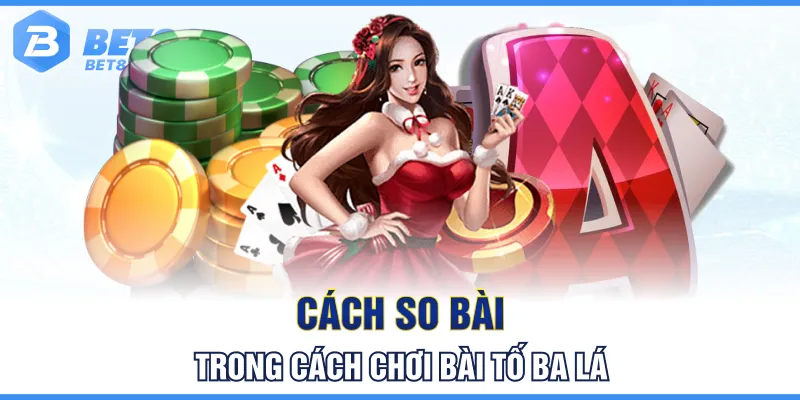 Cách so bài trong cách chơi bài tố ba lá Cách so bài trong cách chơi bài tố ba lá