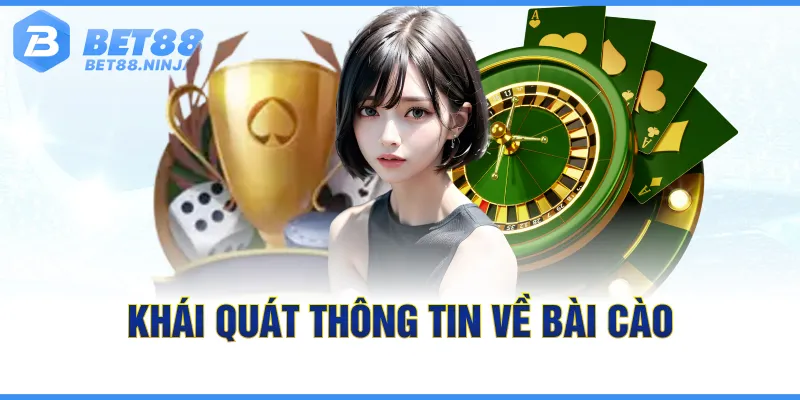 Khái quát thông tin về bài cào Khái quát thông tin về bài cào