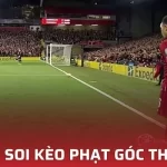 Soi Kèo Phạt Góc Hiệu Quả Với Những Mẹo Đỉnh Cao